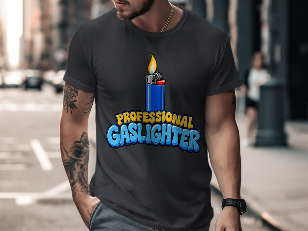 Dark grey t-shirt with a blue lighter graphic and text "PROFESSIONAL GASLIGHTER".