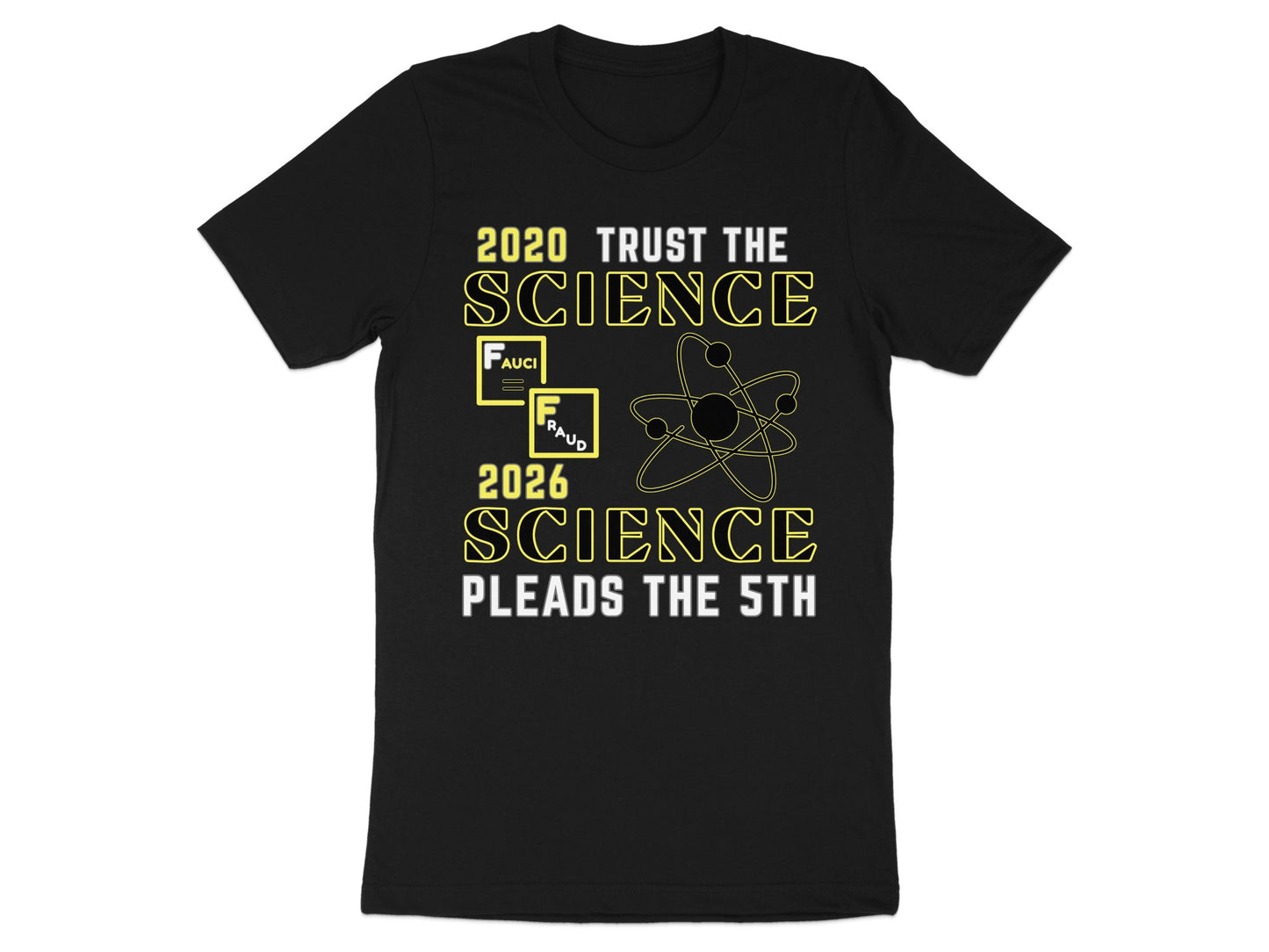 Black t-shirt with yellow text "2020 TRUST THE SCIENCE" and "2026 SCIENCE PLEADS THE 5TH".