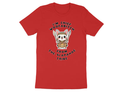 Red t-shirt with cartoon dog, text "I'M CHIEF WOOFABITCH FROM SLAP AHOE TRIBE".