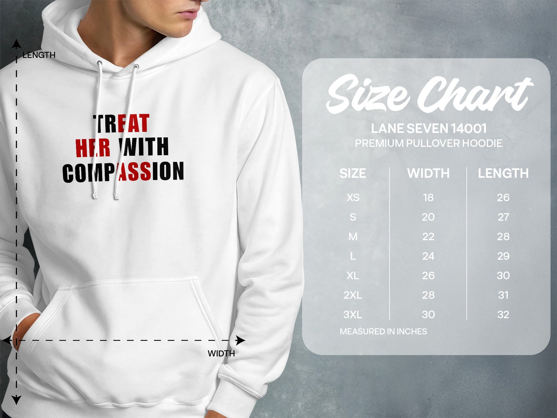 White hoodie with "Treat Her With Compassion" text and a size chart.