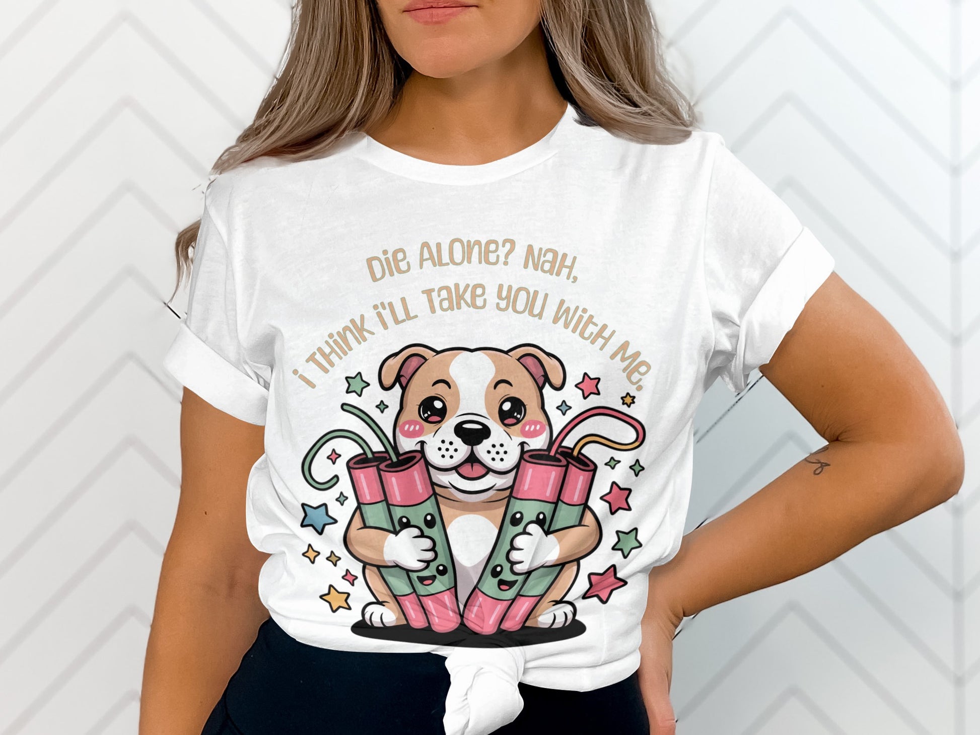 Cartoon dog holding dynamite with text "Die Alone? Nah, I Think I'll Take You With Me."