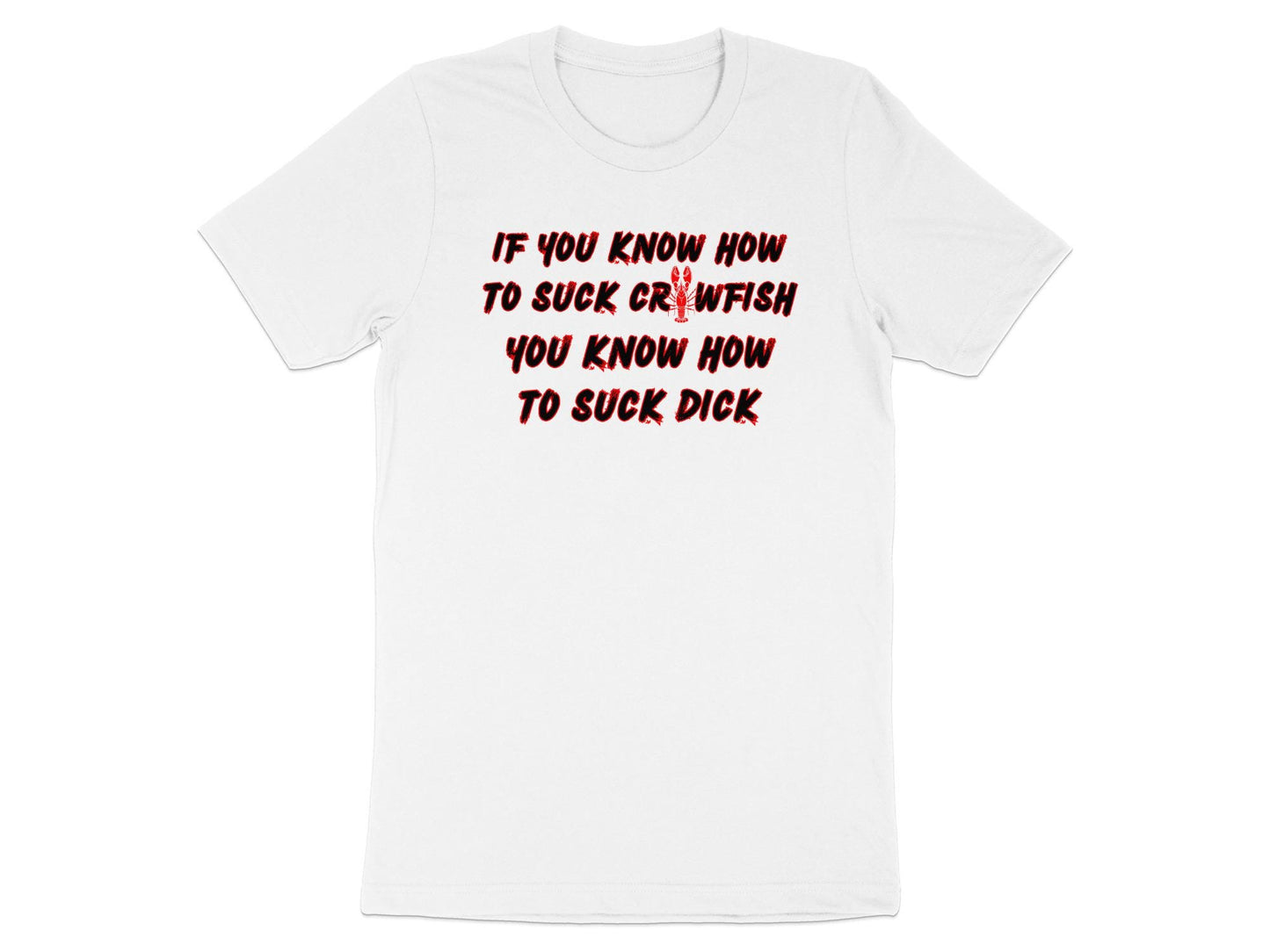 Funny Crawfish Boil T-Shirt: Offensive Humor, Sarcastic Gift