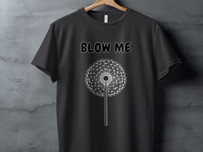 Black t-shirt with white text "BLOW ME" and dandelion graphic.