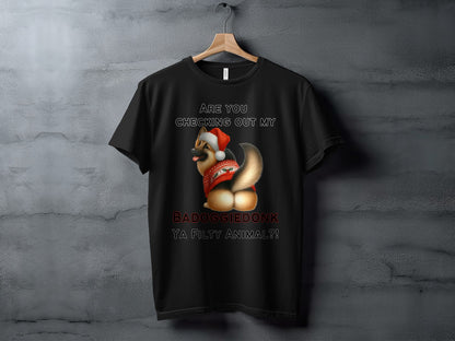 Black t-shirt with a dog in a Santa hat and sweater, text reads "BADOGGIEDONK YA FILTY ANIMAL?!"