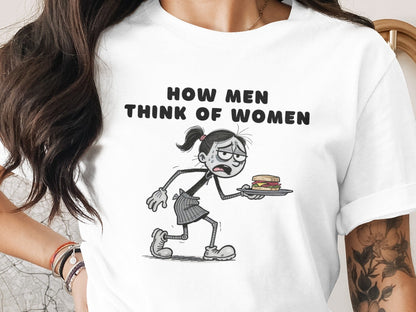 White t-shirt with "How Men Think of Women" text and cartoon of a woman carrying a sandwich.