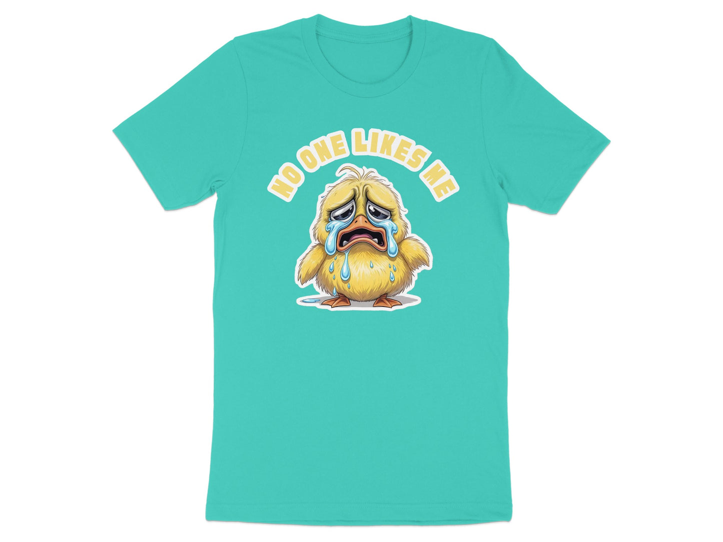 Teal t-shirt with a crying cartoon chick and the text "no one likes me"