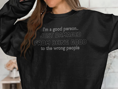 Damaged From Being Good T-Shirt: Sarcastic Introvert Tee