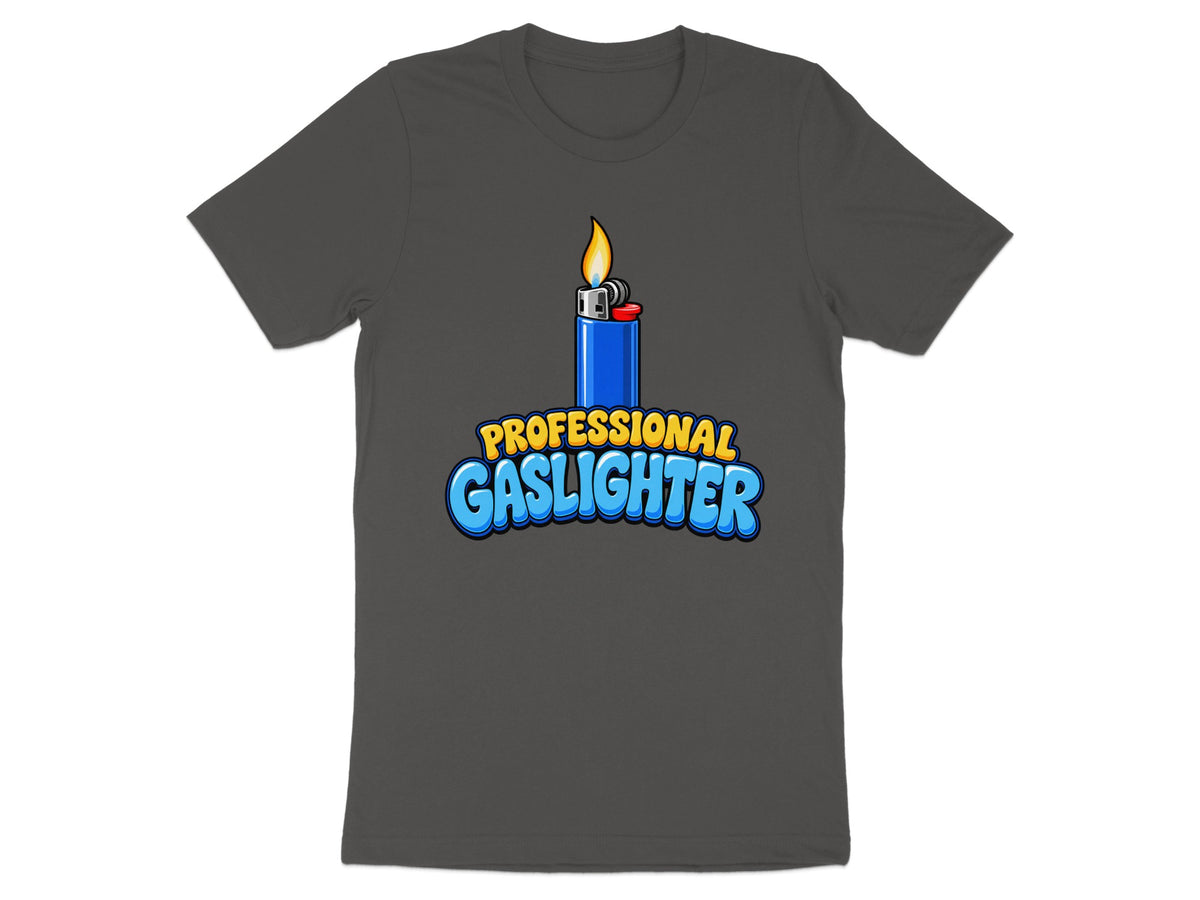 Dark gray t-shirt with a blue lighter and text "PROFESSIONAL GASLIGHTER".