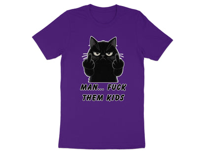 Purple t-shirt with a black cat giving the middle finger and text "MAN... FUCK THEM KIDS".