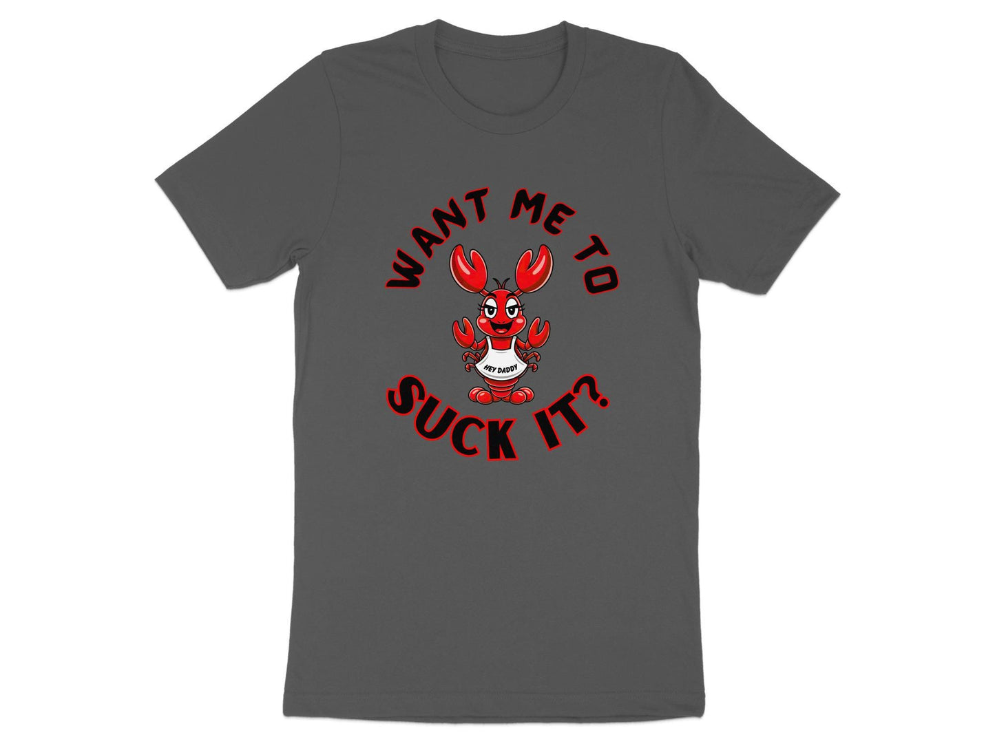 Funny Lobster T-Shirt: Sarcastic Adult Humor Graphic Tee