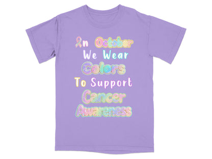 In October We Wear Colors To Support Cancer Awareness product type