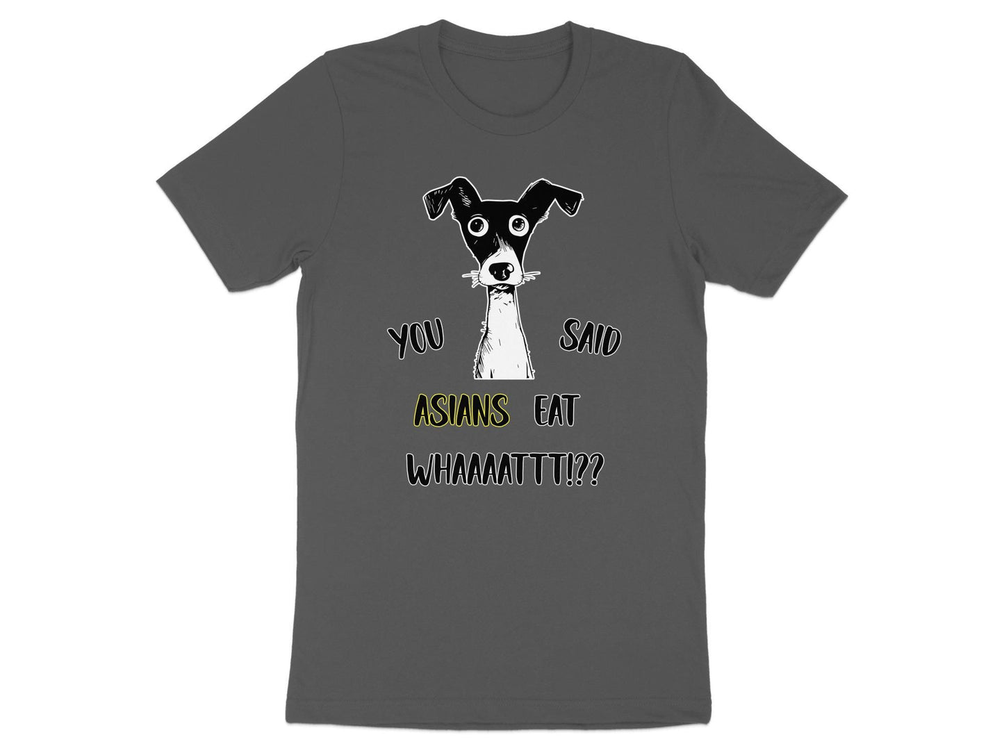 Offensive Humor Dog T-Shirt: Sarcastic Graphic Tee