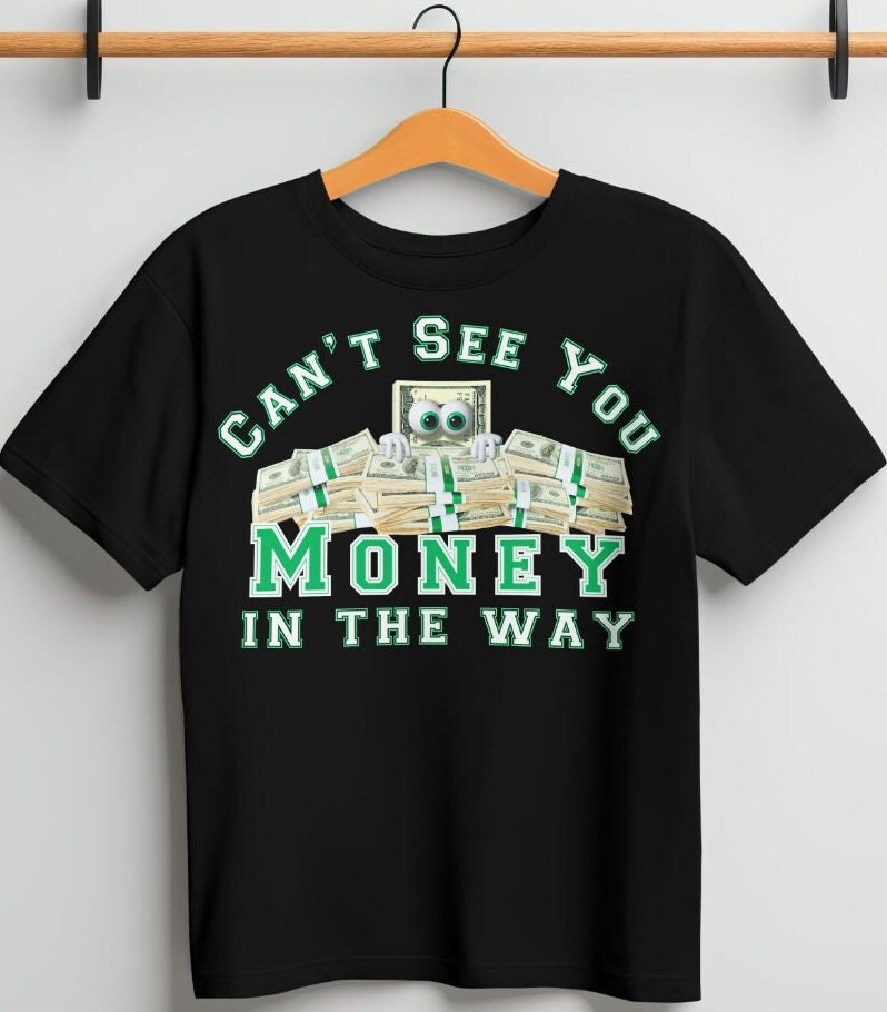 Money in the way Tshirt