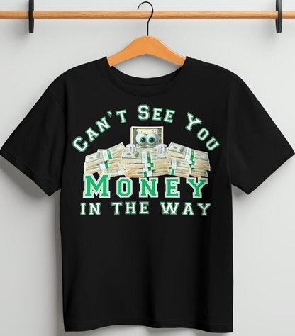 Money in the way Tshirt