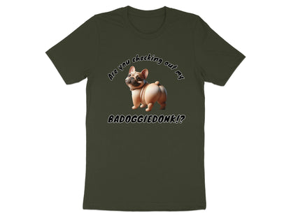 French bulldog with text "Are you checking out my BADOGGIEDONK!?"