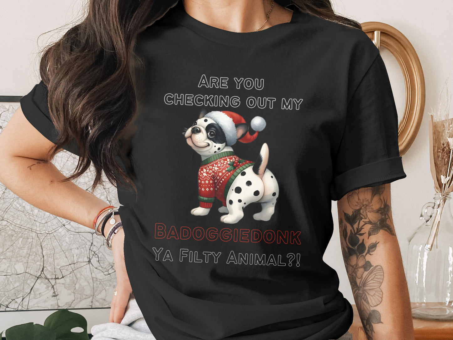 Black t-shirt with text "ARE YOU CHECKING OUT MY BADOGGIEDONK YA FILTY ANIMAL?!" and a dog.