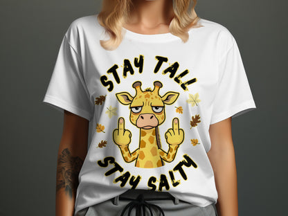 White t-shirt with a cartoon giraffe giving the middle finger, text says "STAY TALL STAY SALTY".