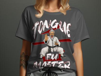 Grey t-shirt with white text "TONGUE FU MASTER" and a cartoon of a martial artist.
