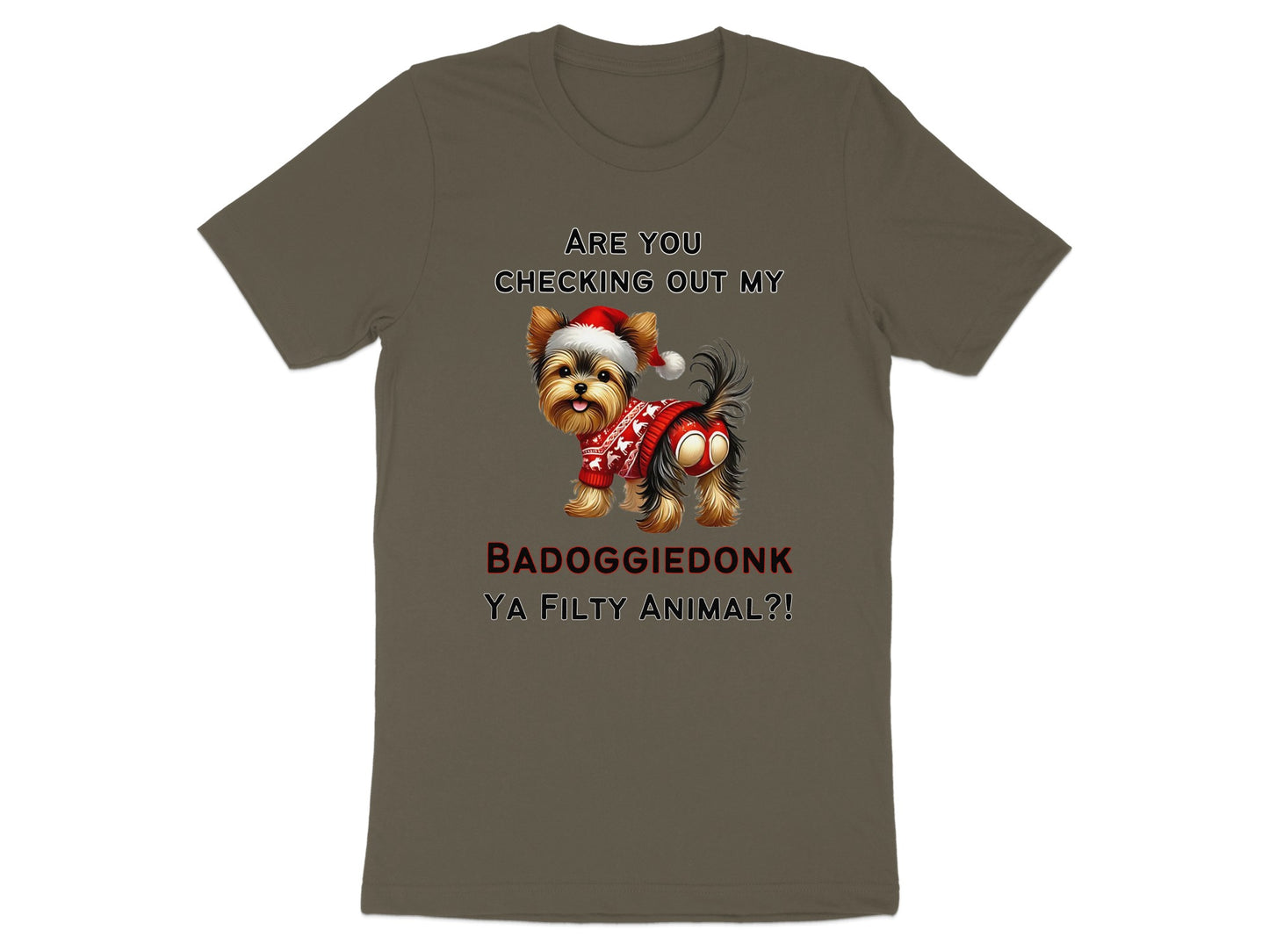 Yorkshire terrier wearing Santa hat and sweater saying "BADOGGIEDONK YA FILTY ANIMAL?!"