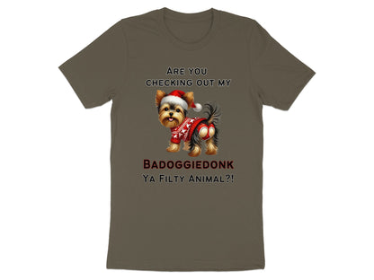 Yorkshire terrier wearing Santa hat and sweater saying "BADOGGIEDONK YA FILTY ANIMAL?!"