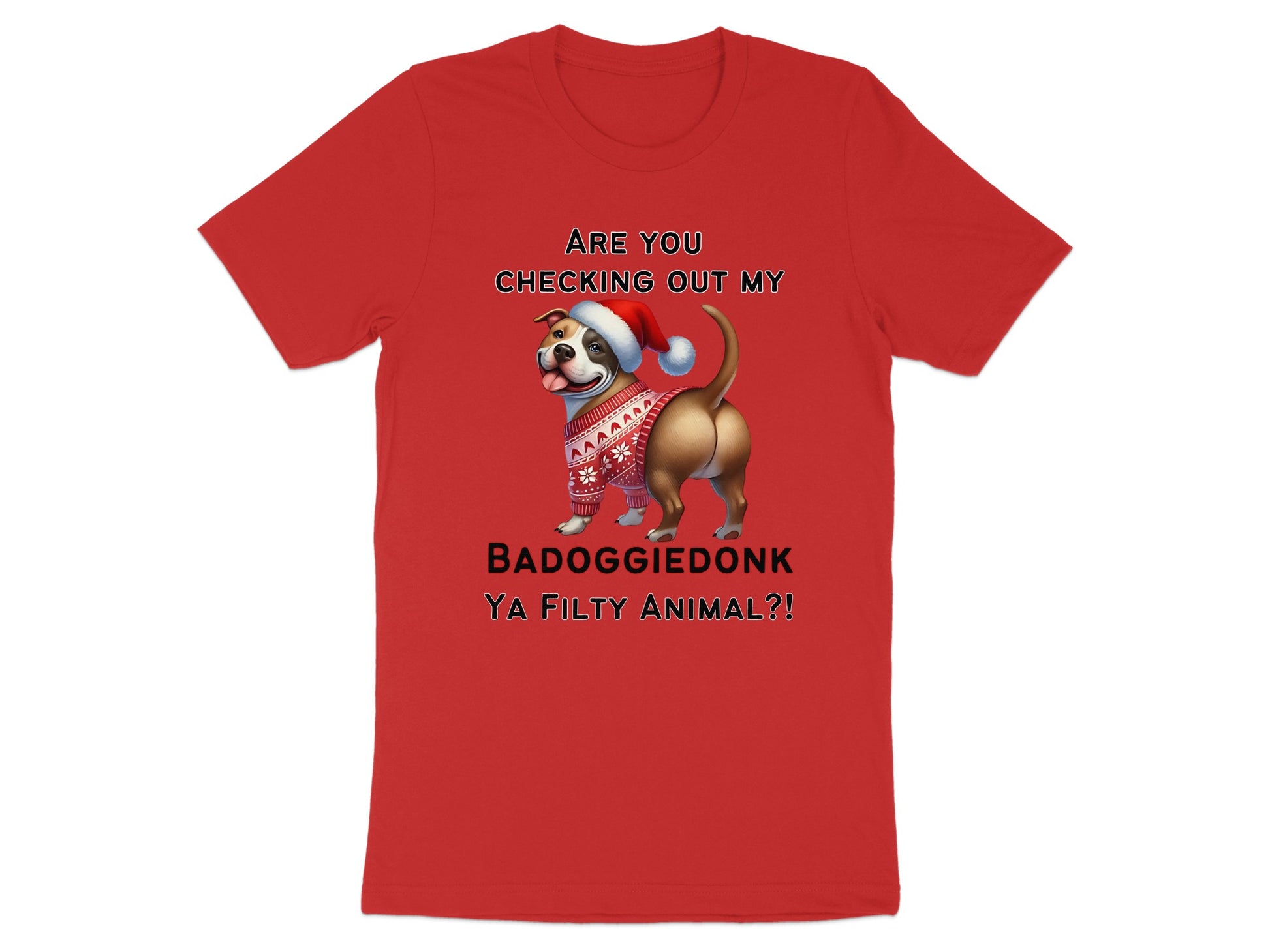 Red t-shirt with text and dog wearing Santa hat and holiday sweater.