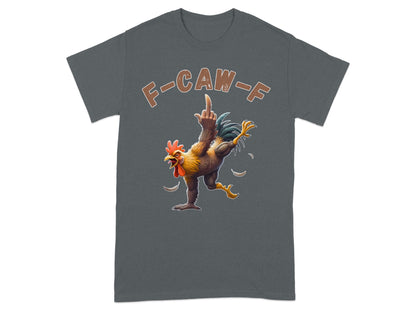 F-CAW-F Funny Rooster Graphic T-Shirt product