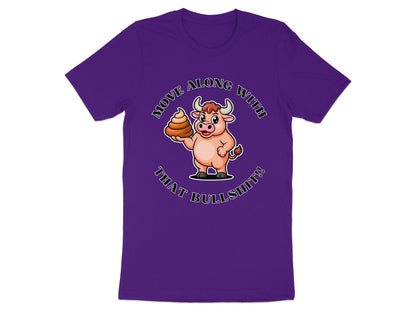 Cartoon bull holding poop, text "MOVE ALONG WITH THAT BULLSHIT!!".