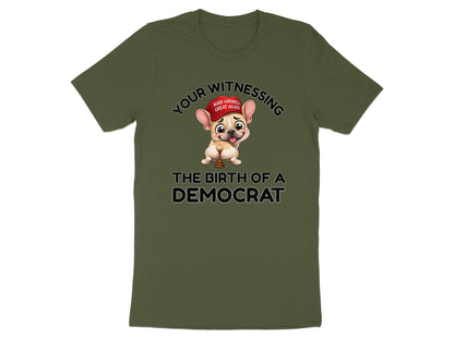 Dog wearing MAGA hat, defecating, with text "YOUR WITNESSING THE BIRTH OF A DEMOCRAT".