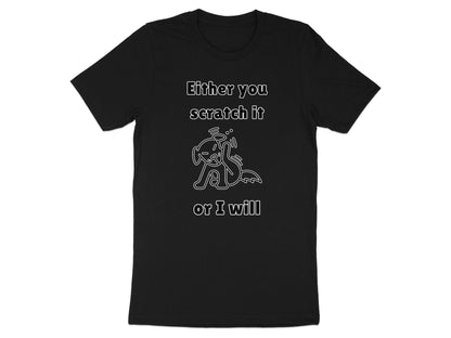 Funny Dog T-Shirt: Scratch It Tee, Dog Lover Gift