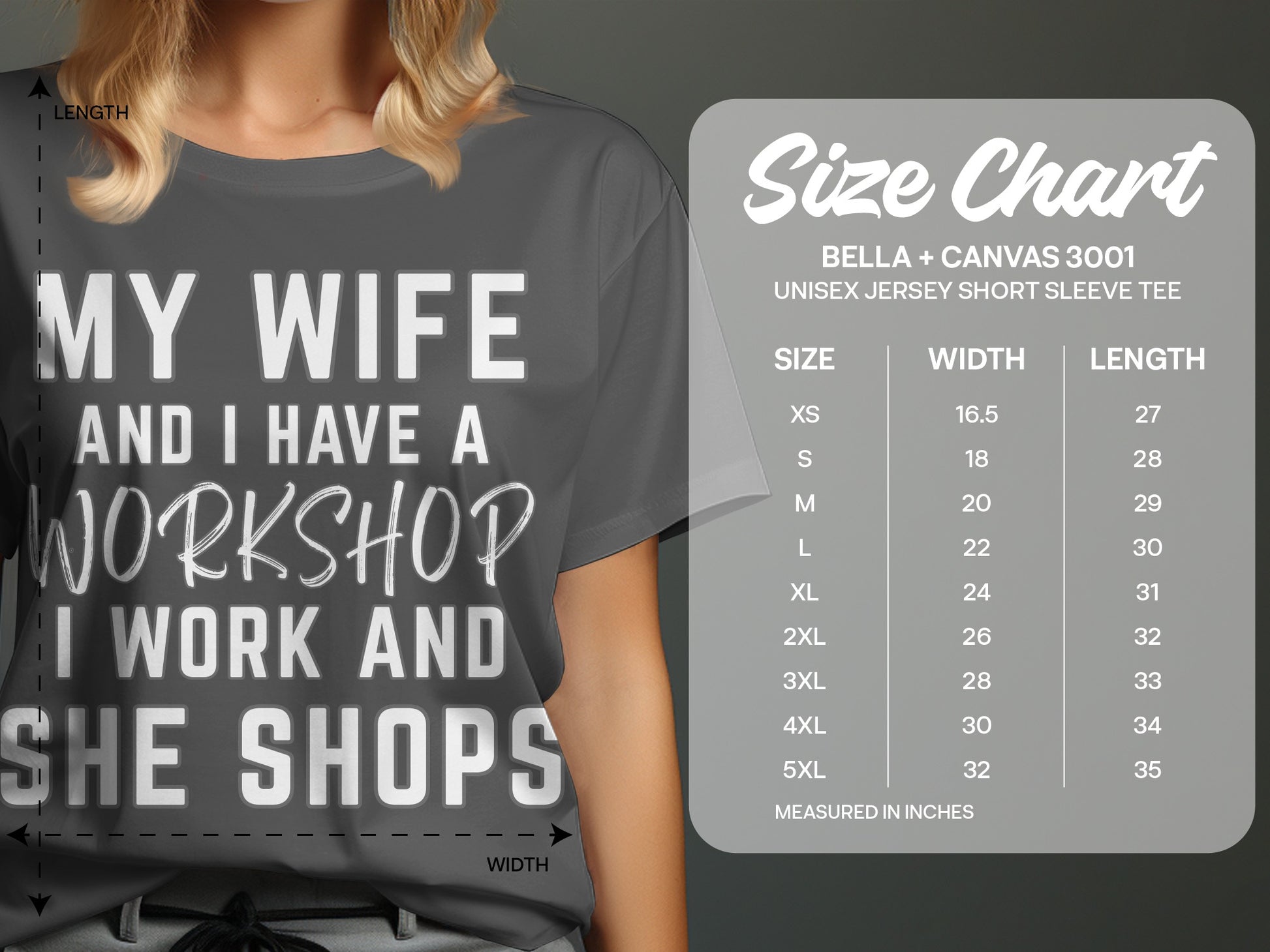 Gray t-shirt with white text: "MY WIFE AND I HAVE A WORKSHOP I WORK AND SHE SHOPS". Size chart on right.