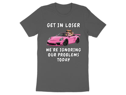 Cat driving pink car with sunglasses, text "GET IN LOSER WE'RE IGNORING OUR PROBLEMS TODAY".