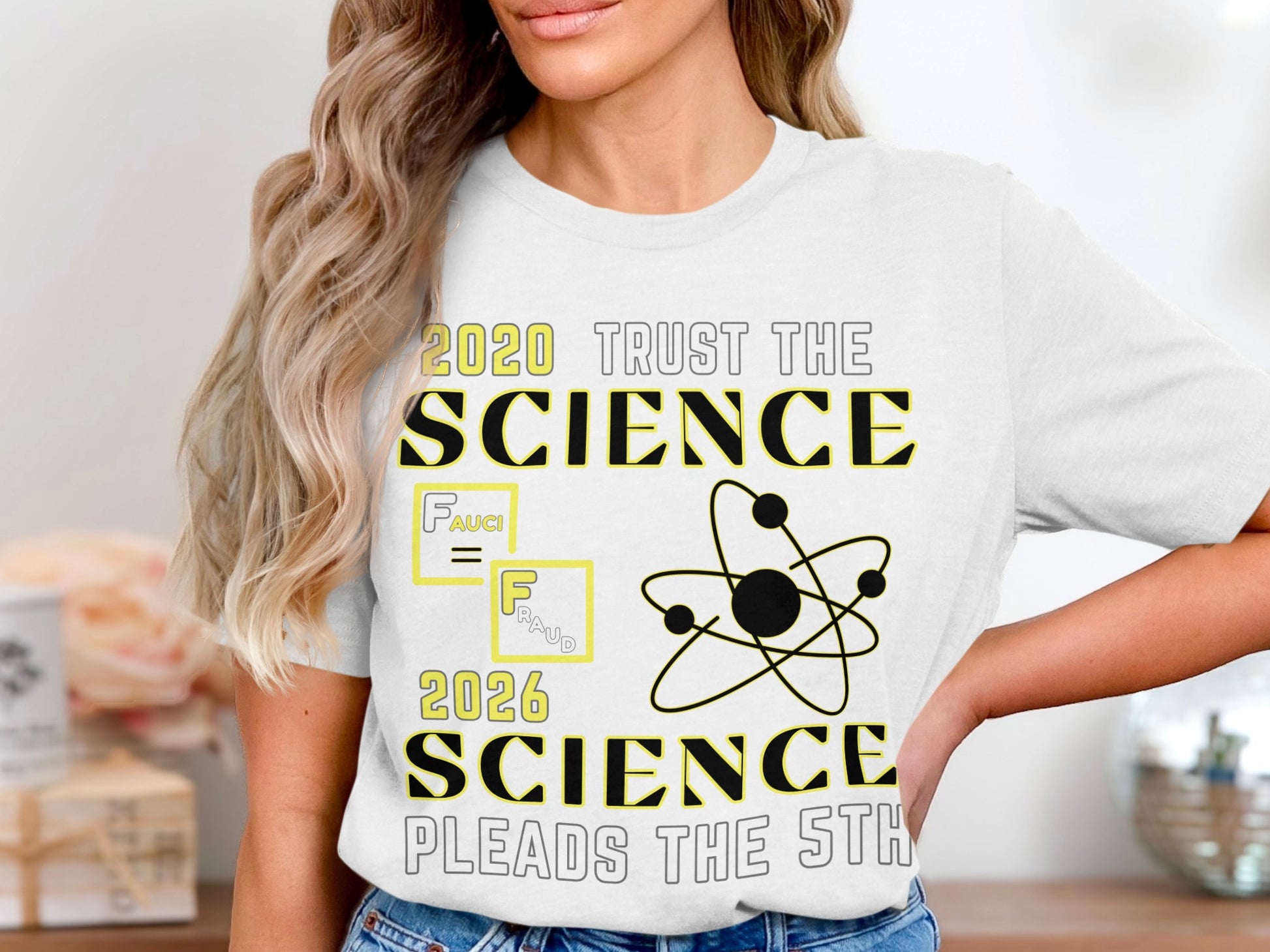 White t-shirt with text "2020 Trust the Science" and "2026 Science Pleads The 5th".