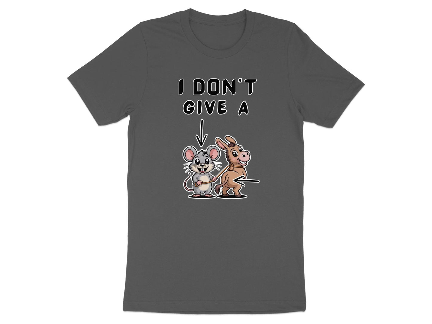 I Dont Give A Rats Ass T-Shirt, Funny Animal Tee, Sarcastic Humor Shirt, Novelty Gift Idea, Meme Shirt, Mouse and Donkey T Shirt