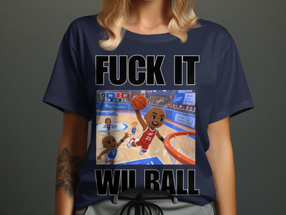Navy t-shirt with "FUCK IT" and "WII BALL" text, featuring a basketball game graphic.
