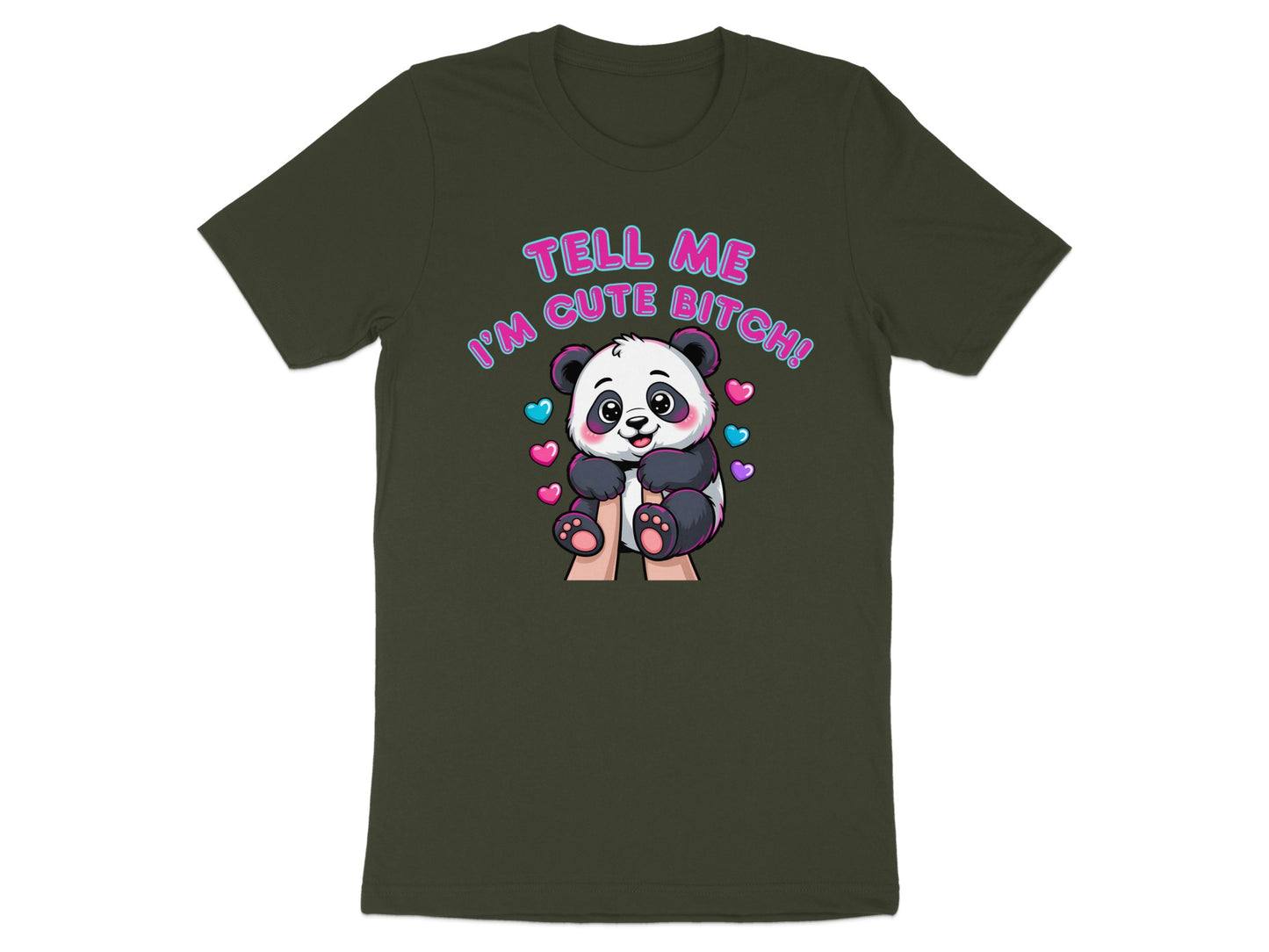 Panda with hearts and text "TELL ME I'M CUTE BITCH!" on dark green t-shirt.