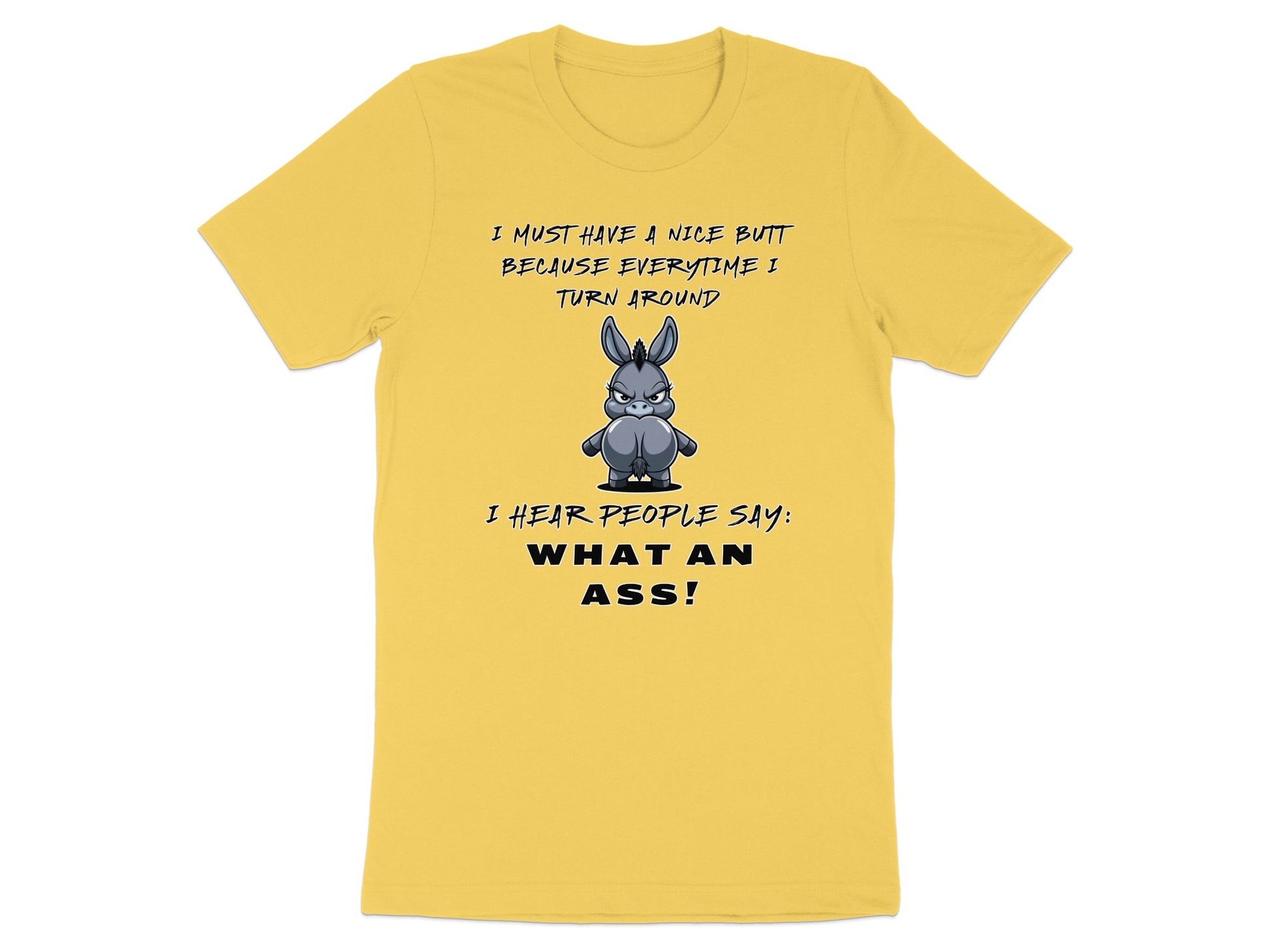 Yellow t-shirt with a cartoon donkey and text about its behind.
