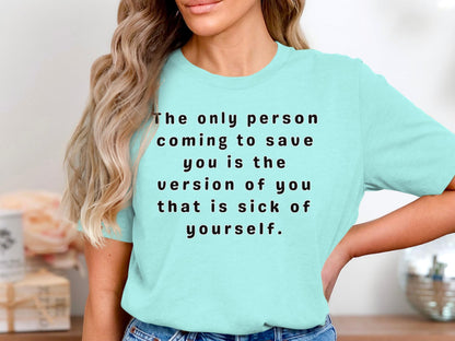 Inspirational Quote T-Shirt: Self Love, Empowerment Gift
