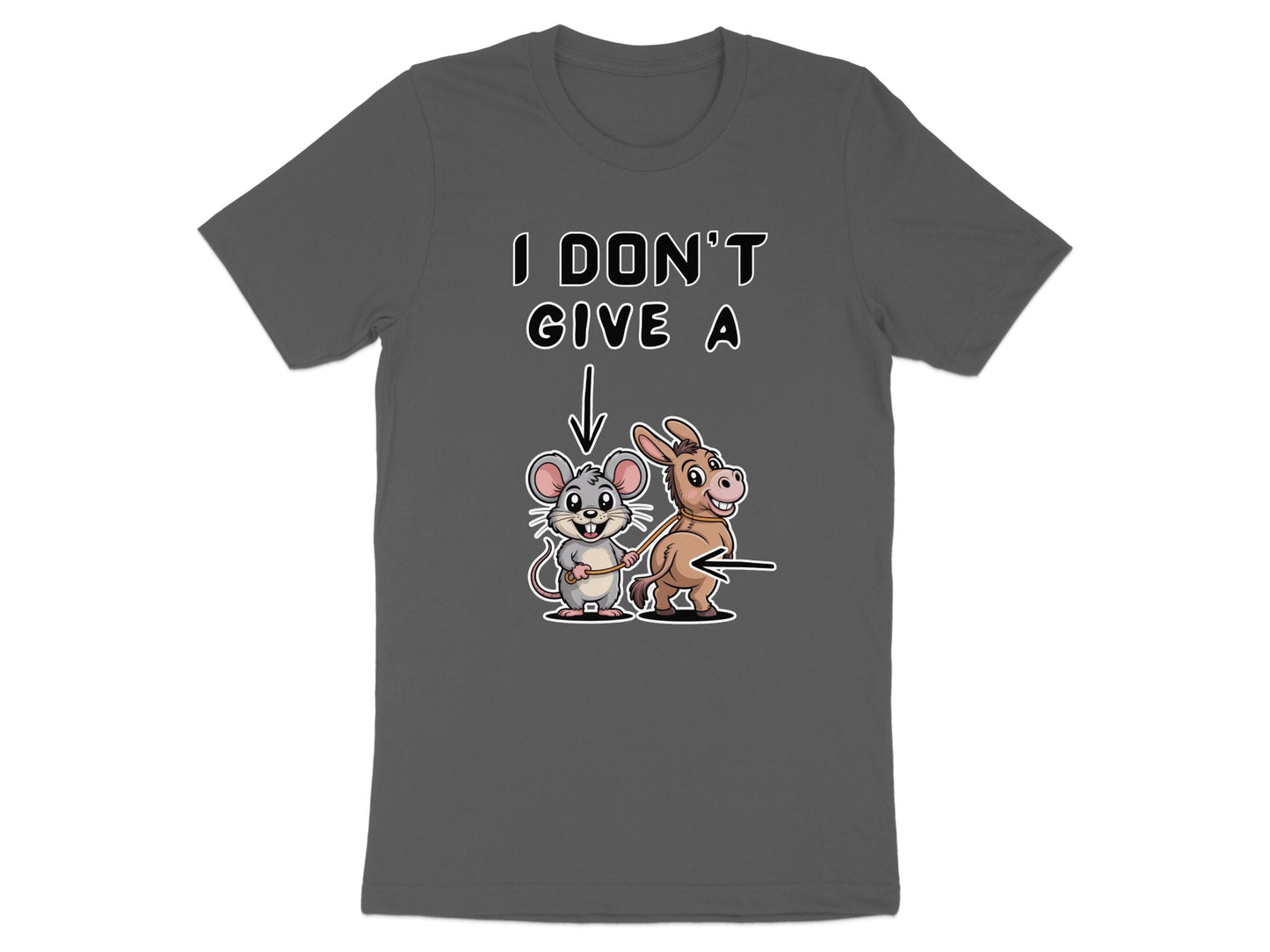 Gray t-shirt with "I DON'T GIVE A" and a mouse holding a donkey's tail.