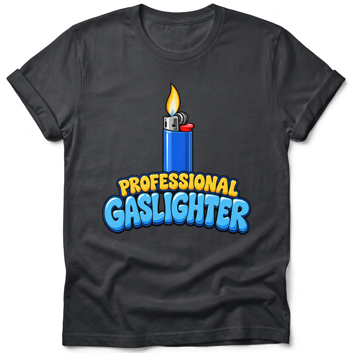 Dark gray t-shirt with a blue lighter graphic and text "PROFESSIONAL GASLIGHTER".