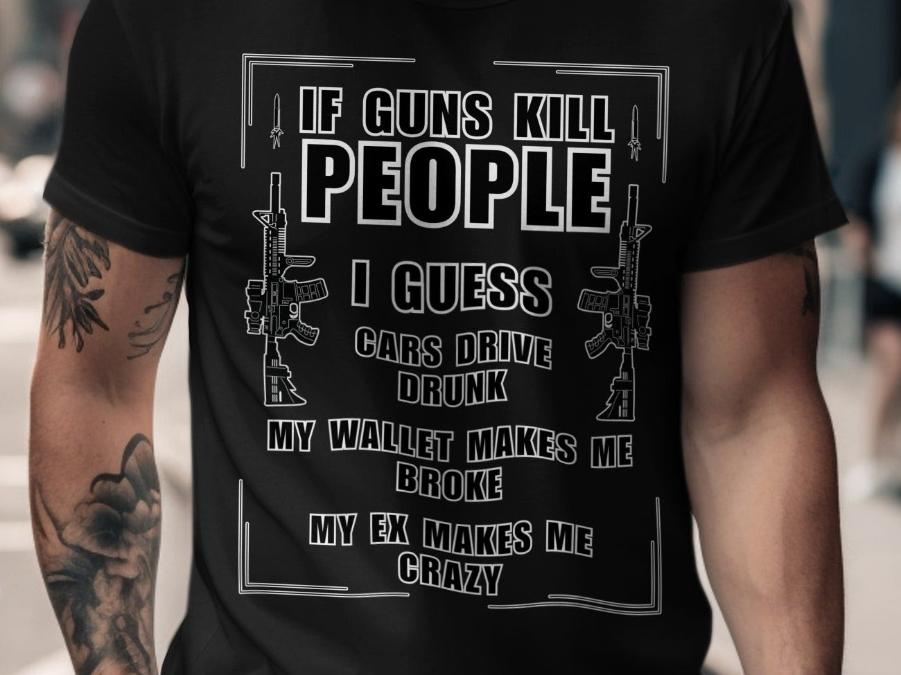 Black t-shirt with "If guns kill people, cars drive drunk" text.