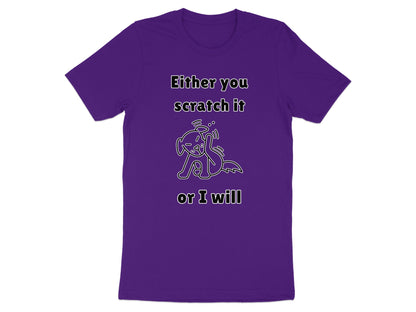 Purple t-shirt with line art dog and text "Either you scratch it or I will".