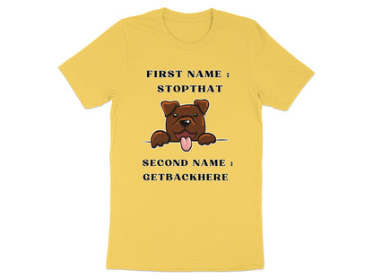 Yellow t-shirt with cartoon dog and text "FIRST NAME : STOPTHAT", "SECOND NAME : GETBACKHERE".