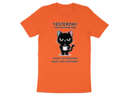 Orange t-shirt with black cat graphic and quote "Yesterday I did nothing and today I'm finishing what I did yesterday."