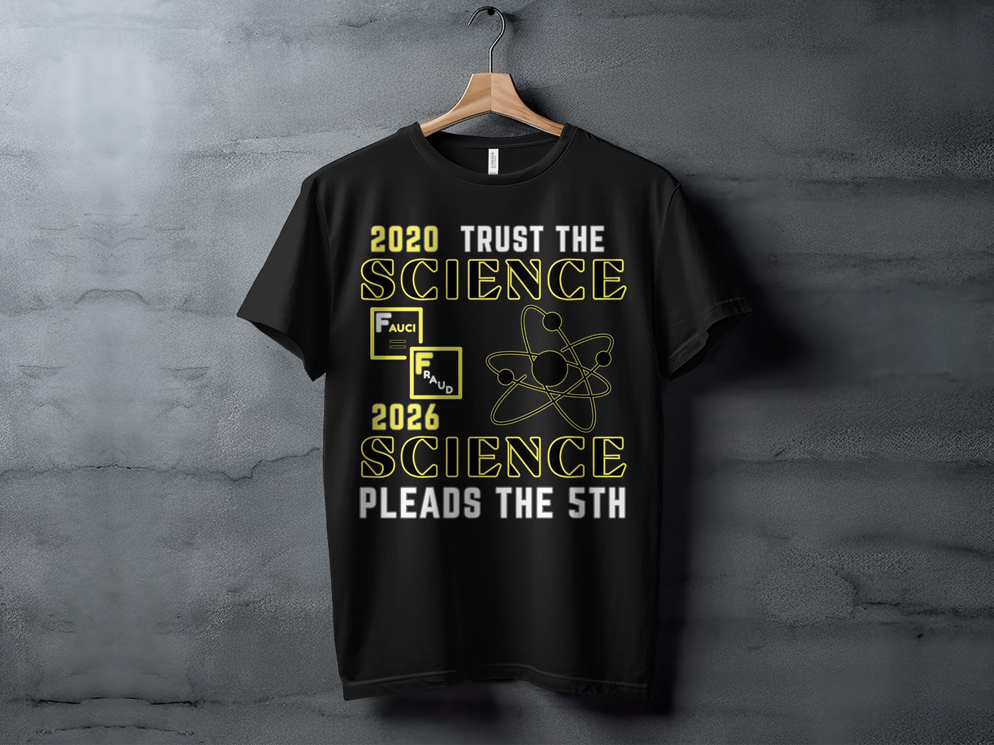 Black t-shirt with text "2020 TRUST THE SCIENCE" and "2026 SCIENCE PLEADS THE 5TH".