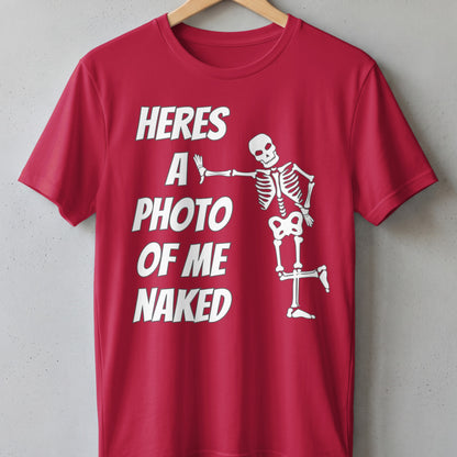 Red t-shirt with white text "heres a photo of me naked" and skeleton graphic.