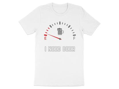 White t-shirt with a fuel gauge graphic and the text "I NEED BEER".