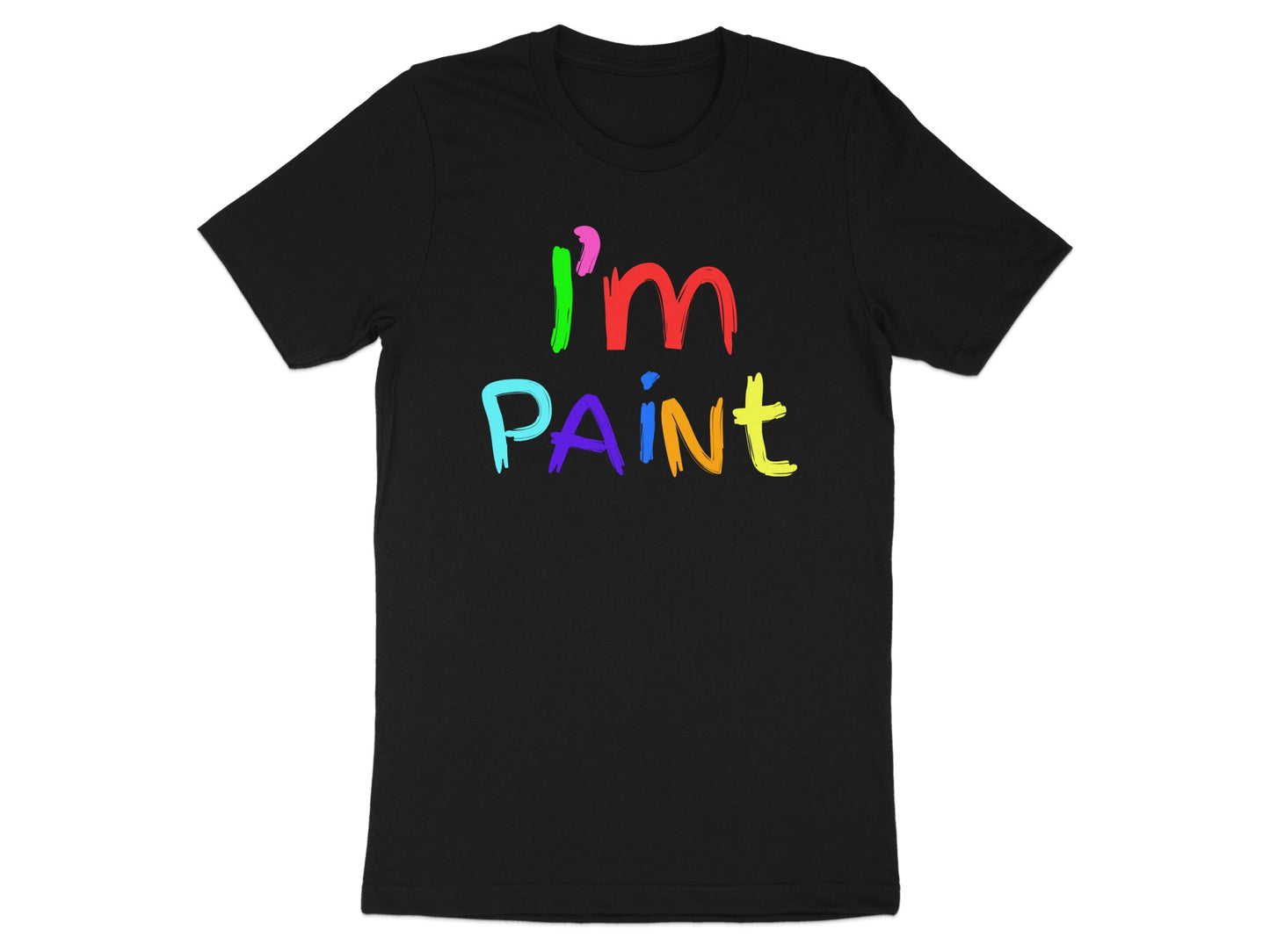 Black t-shirt with colorful text reading "I'm PAINT" in brushstroke font.