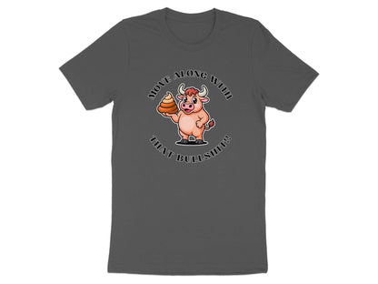 Funny Sarcastic Cow T-Shirt: Rude Humor Novelty Gift