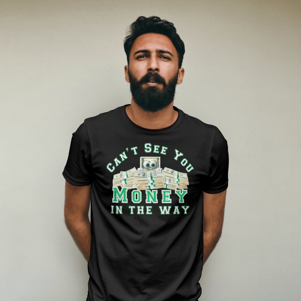 Money in the way Tshirt