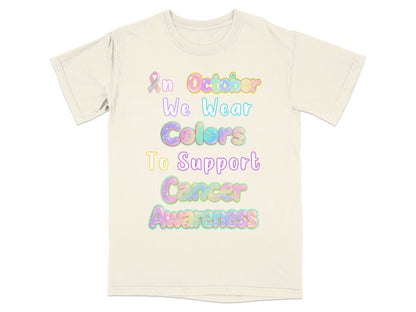 In October We Wear Colors To Support Cancer Awareness product type